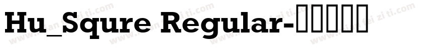 Hu_Squre Regular字体转换